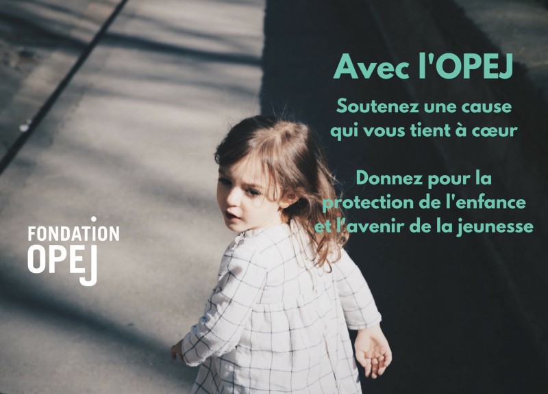 Avec l’OPEJ soutenez une cause qui vous tient à cœur